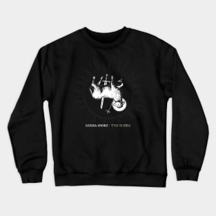 This Is Hell Crewneck Sweatshirt